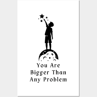 You are bigger than any problem Posters and Art